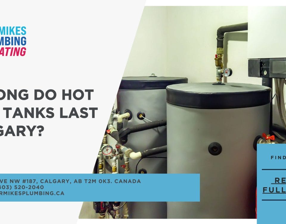 How Long Do Hot Water Tanks Last in Calgary?
